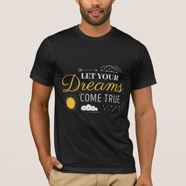 Believe to Achieve: Your Dreams Await T-Shirt (Front)