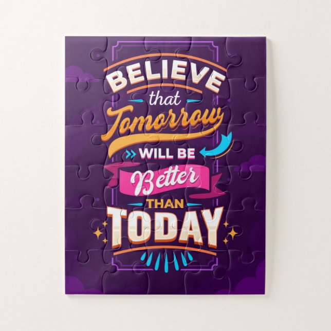 Believe tomorrow will be better than today jigsaw puzzle (Vertical)