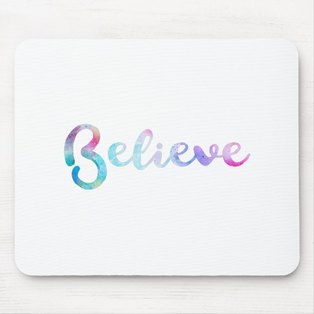 Believe Watercolor Typography Art Mouse Pad (Front)