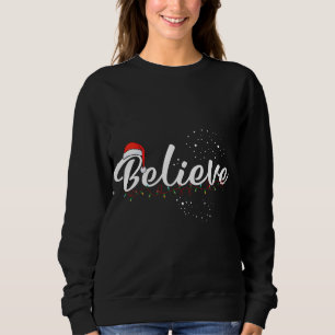 Believe with Santa Hat Believe Christmas Light Sweatshirt