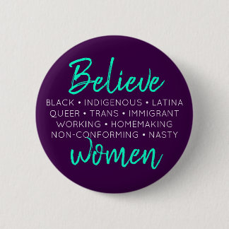 "Believe women" button [in purple and aqua]