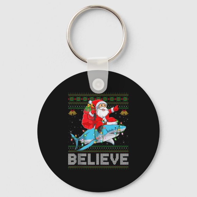 Believe Xmas Funny Santa Riding Shark Ugly Christm Key Ring (Front)