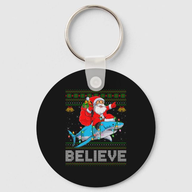 Believe Xmas Funny Santa Riding Shark Ugly Christm Key Ring (Front)