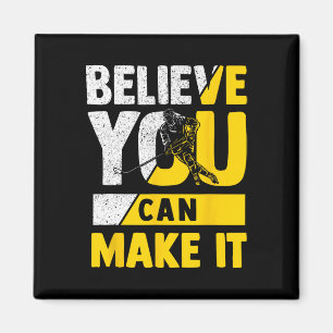 Believe You Can Achieve Your Hockey Goals Motivati Magnet