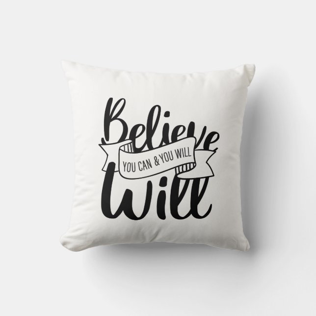 Believe You Can and You Will Gospel Graphics Claim Cushion (Front)