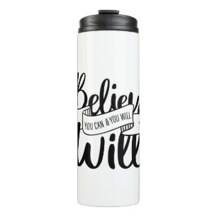 Believe You Can and You Will Gospel Graphics Claim Thermal Tumbler