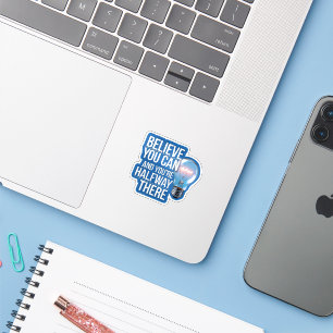 Believe You Can – Motivational Quote Sticker