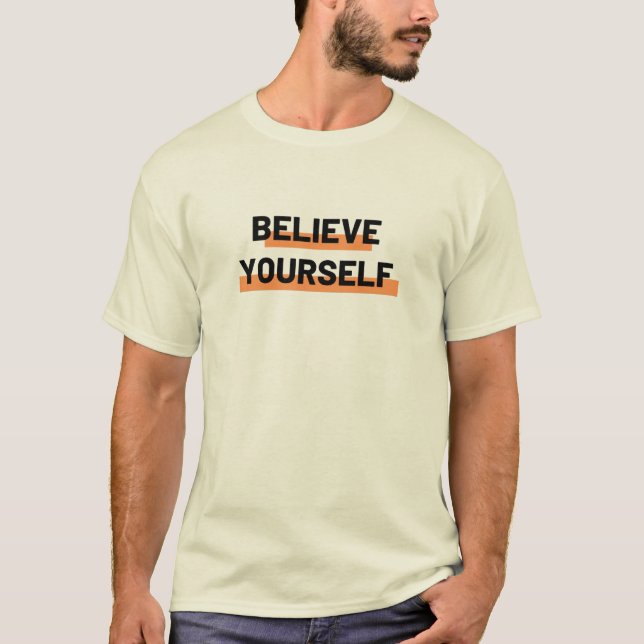 Believe Yourself T-Shirt (Front)