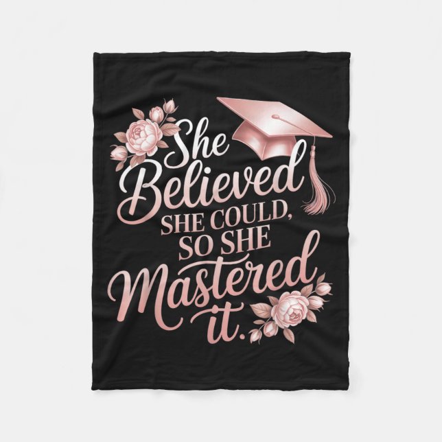 Believed Could Mastered Floral Rose Grad Fleece Blanket (Front)