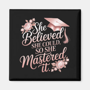 Believed Could Mastered Floral Rose Grad Magnet