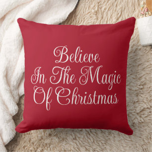 Believes in the magic of Christmas Red  Cushion