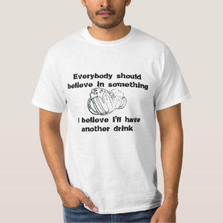 Believes T-Shirt
