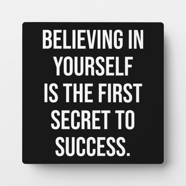 Believing In Yourself - Success Motivational Plaque (Front)