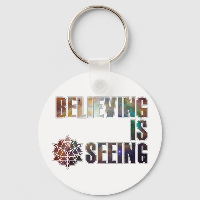 Believing is Seeing Key Ring (Front)