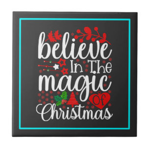 Belive in The Magic Of Christmas-84604 Tile