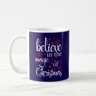 Belive in The Magic Of Christmas Coffee Mug