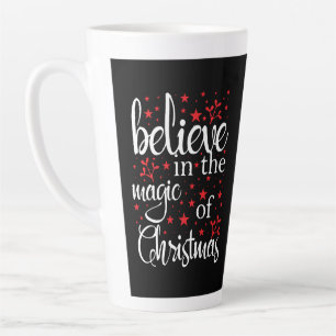 Belive in The Magic Of Christmas Latte Mug