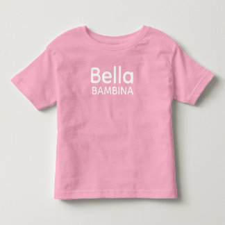 Bella Bambina Italian Sicilian Toddler T-Shirt