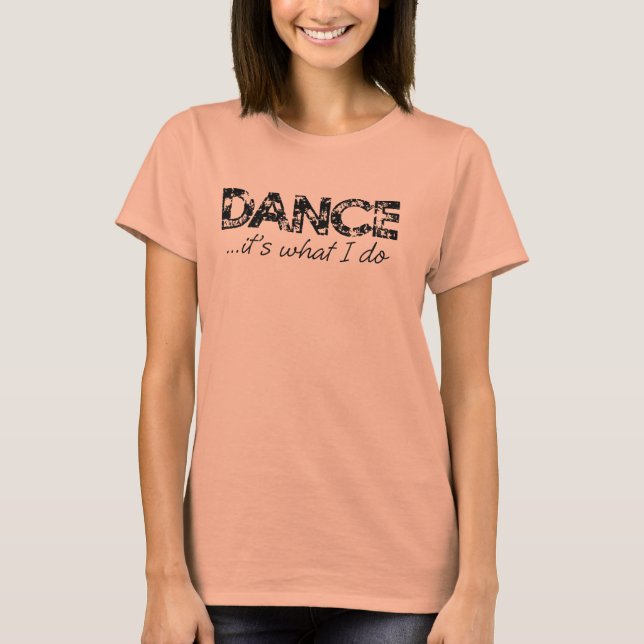 Bella Boxy Crop T - Dance... it's what I do T-Shirt (Front)