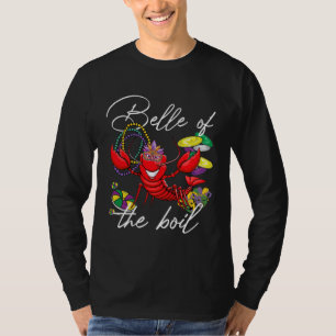 Belle of the Boil Crawfish  Mardi Gras Party T-Shirt