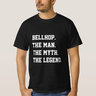 Bellhop The Man The Myth The Legend   T-Shir T-Shirt
