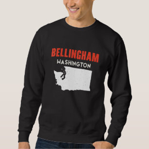 Bellingham Washington USA State America Travel Was Sweatshirt