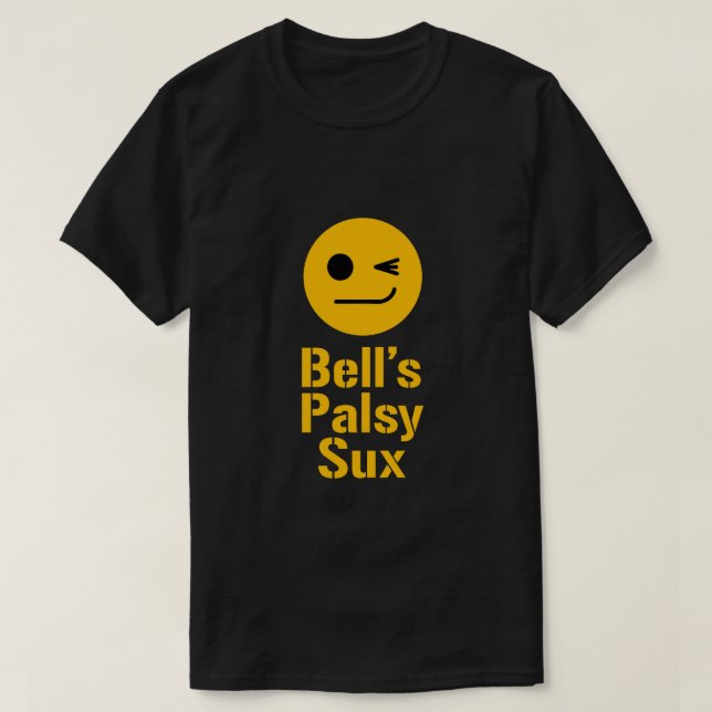 bell's palsy T-Shirt (Design Front)