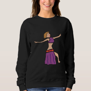 Belly Dancing Sweatshirt