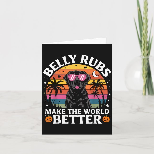Belly Rubs Make The World Better Black Lab Dog Card (Front)