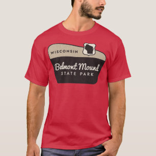 Belmont Mound State Park Wisconsin Welcome Sign T-Shirt
