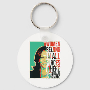 Belong In All Places Where Decisions Are Being Mad Key Ring