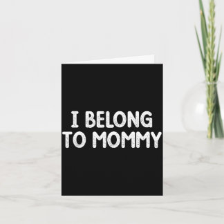 Belong to mummy funny kids matching family card