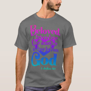 Beloved let us Love One Another 2 T-Shirt