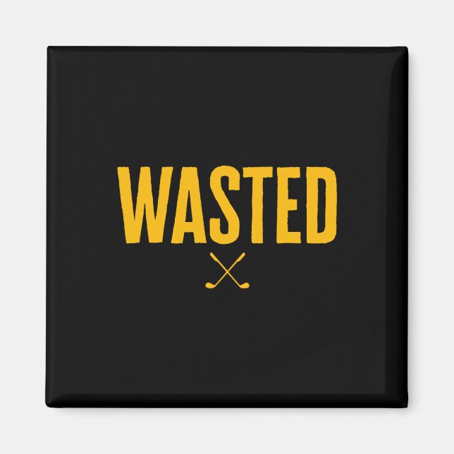 Below Bogey Golf Wasted Golf  Magnet (Front)