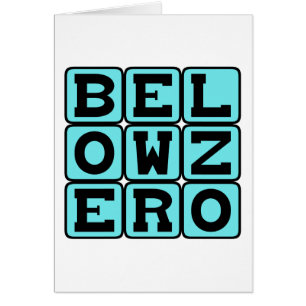 Below Zero, Very Cold