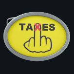 Belt Buckle Taxes Too High<br><div class="desc">Belt Buckle Taxes Too High</div>