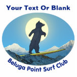 Beluga Point Surf Club Photo Sculpture Magnet<br><div class="desc">A digital rendering of a Black Bear surfing the cold waters of Alaska. Includes text reading "Beluga Point Surf Club." There is a place for you to add your own additional text. Knik Arm and Turnagain Arm, surrounding Anchorage, boast the second highest tides in North America after the Bay of...</div>