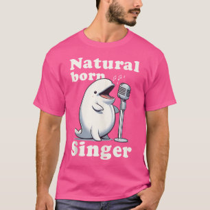 Beluga Whales Vocalist Opera Singer T-Shirt