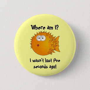 Bemused and Surprised Puffer Fish - funny sayings 6 Cm Round Badge