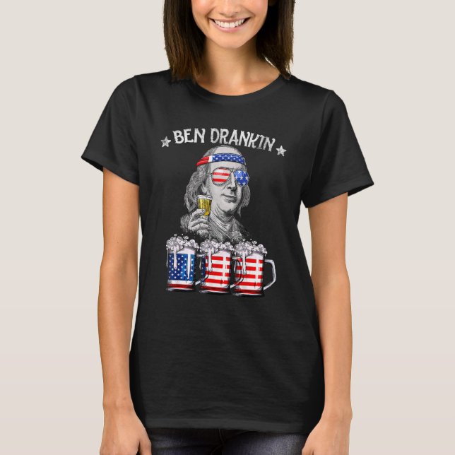 Ben Drankin 4th Of July Benjamin Franklin Beer Ame T-Shirt (Front)