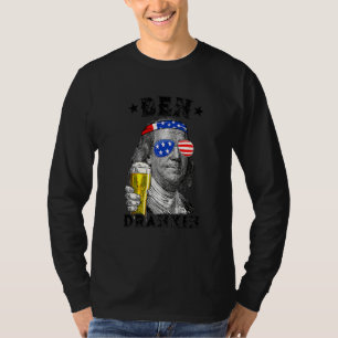 Ben Drankin 4th Of July Benjamin Franklin Drink B T-Shirt