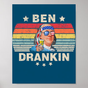 Ben Drankin 4th of July Benjamin Franklin Men Poster