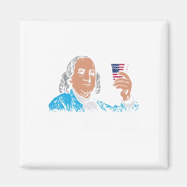 Ben Drankin 4th Of July Benjamin Franklin Men Wome Magnet (Front)