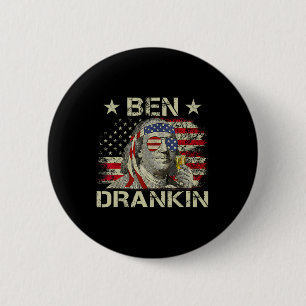 Ben Drankin Benjamin Franklin 4th Of July Funny Dr 6 Cm Round Badge