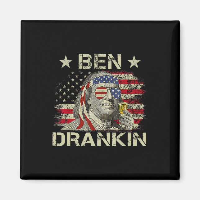 Ben Drankin Benjamin Franklin 4th Of July Funny Dr Magnet (Front)