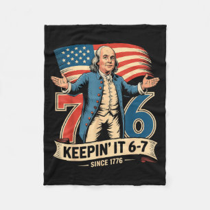 Ben Franklin 67 Meme Keen It 7-6 History Teacher S Fleece Blanket
