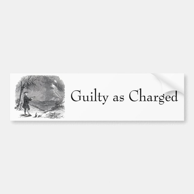Ben Franklin Guilty as Charged Bumper Sticker (Front)