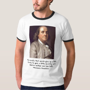 Ben Franklin - liberty and security quotation T-Shirt