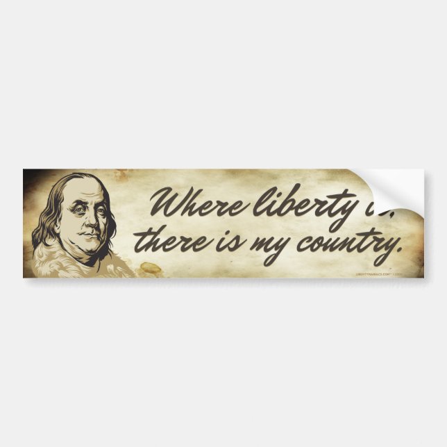 Ben Franklin Liberty Quote Bumper Sticker (Front)