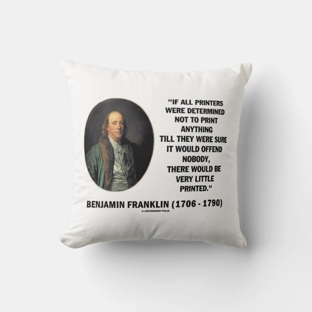 Ben Franklin Printers Not To Print Printed Quote Cushion (Front)